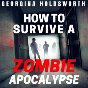 How To Survive a Zombie Apocalypse