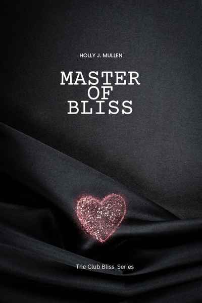 Master of Bliss  (The Club Bliss Series)