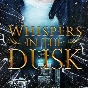 Whispers in the Dusk [VOLUME II]