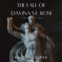 The Fall of Davina St. Rose