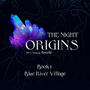 The Night Origins