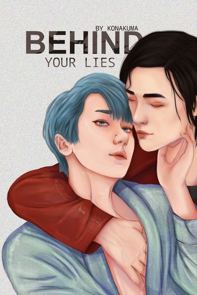Behind your lies