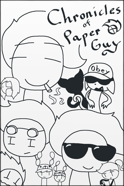 (Classic) Chronicles of Paper Guy