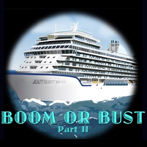 Boom or Bust Part II
