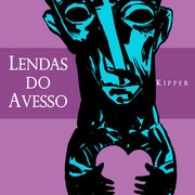LENDAS DO AVESSO - Kipper