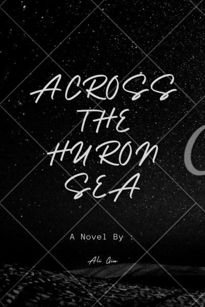Across the Huron Sea: Lust for Life