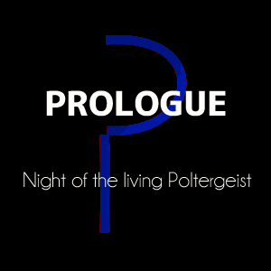 PROLOGUE-2 | Night of the living Poltergeist 