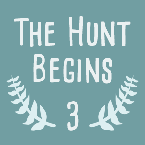 The Hunt Begins- 3