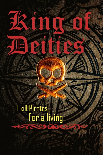 King of Deities: I kill Pirates for a Living 