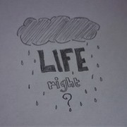 Life, right?