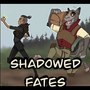 Shadowed Fates