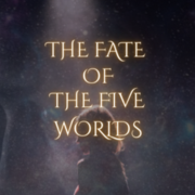 The Fate of The Five Worlds
