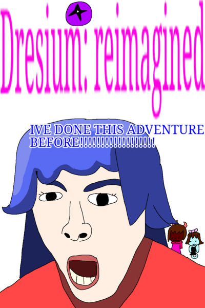 Dresium: Reimagined