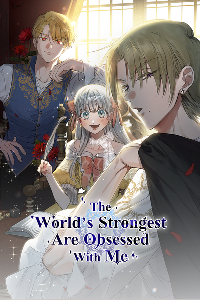 The World's Strongest Are Obsessed With Me