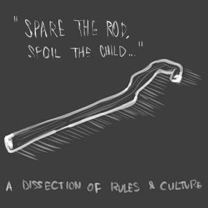 Spare the Rod....