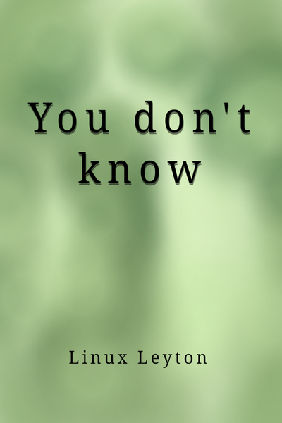 You don't know