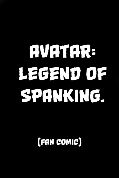 FAN COMIC: Avatar - Legend of Spanking!