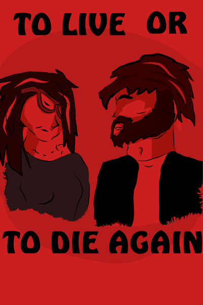To Live or Die Again