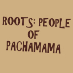 Landslide roots. People of Pachamama. 