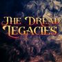 The Dread Legacies