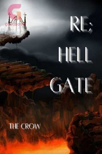 Re; Hell Gate