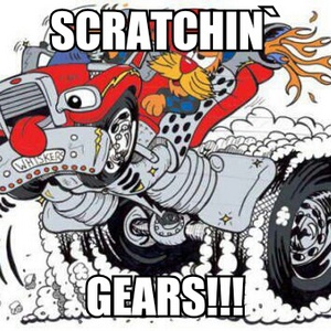 Scratchin' Gears