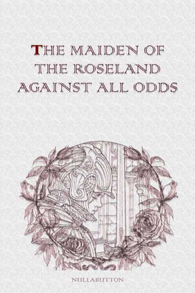 The Maiden of the Roseland Against All Odds