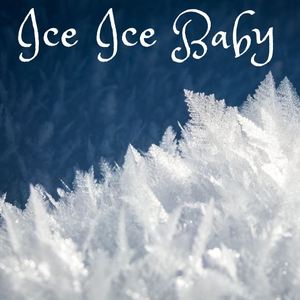 Ice Ice Baby 