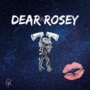 Dear Rosey 2