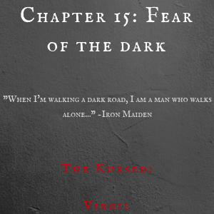 Chapter 15: Fear of the Dark 
