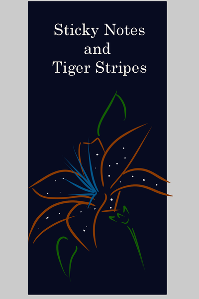 Sticky Notes and Tiger Stripes
