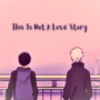 This Is Not A Love Story
