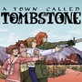A Town Called Tombstone