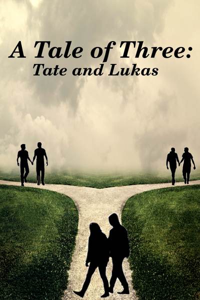 Tale of Three: Tate and Lukas