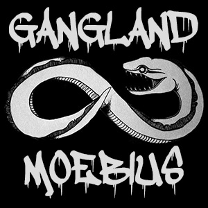 Gangland Moebius