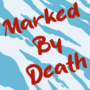 Marked By Death