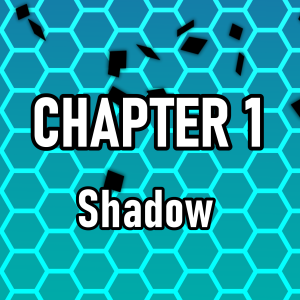 Chapter 1: Shadow