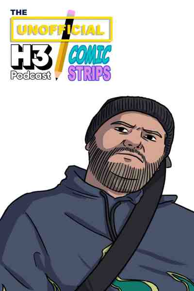 The Unofficial H3 Podcast Comic Strips