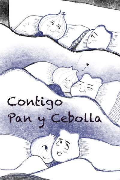 Contigo, Pan y Cebolla