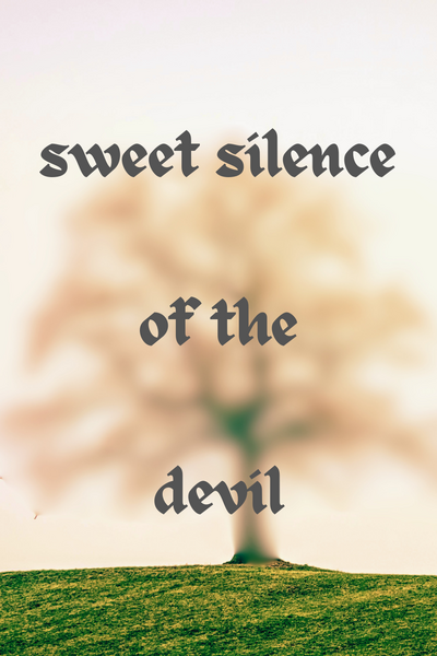 sweet silence of the devil