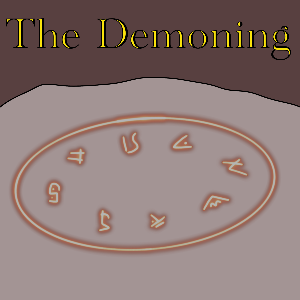 The Demoning, Part One