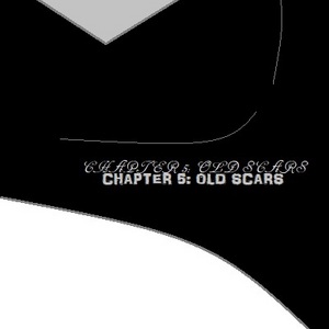 Chapter 5: Old Scars