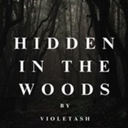 Hidden In The Woods