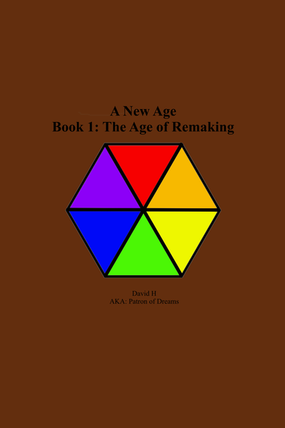 A New Age: Book 1 Age of Remaking
