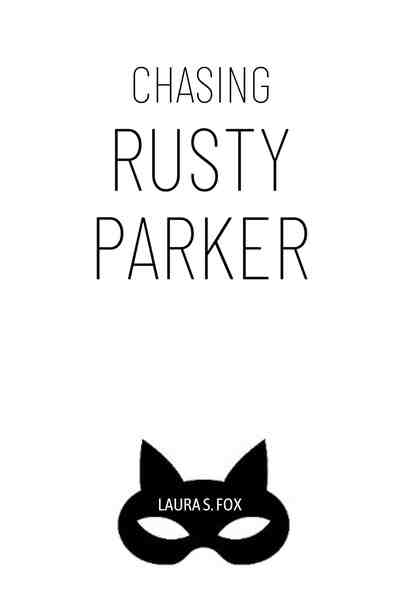 Chasing Rusty Parker