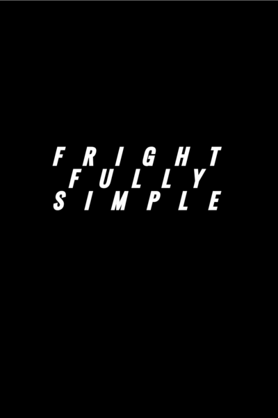 Frightfully simple