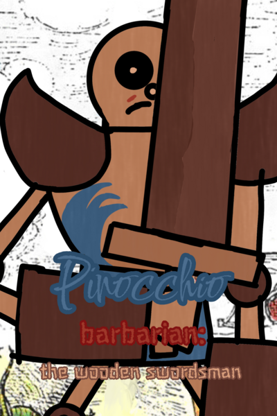 Pinocchio barbarian: the wooden swordsmam