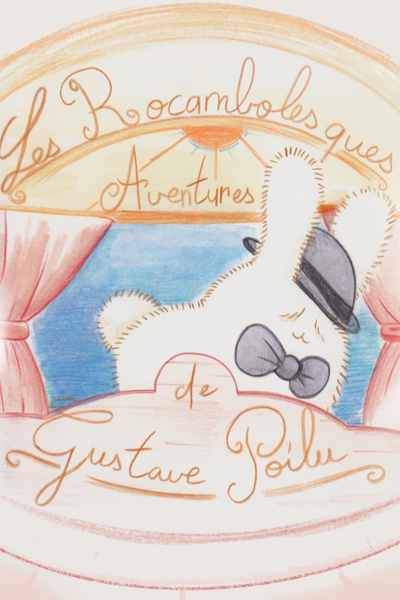 Les rocambolesques aventures de Gustave Poilu