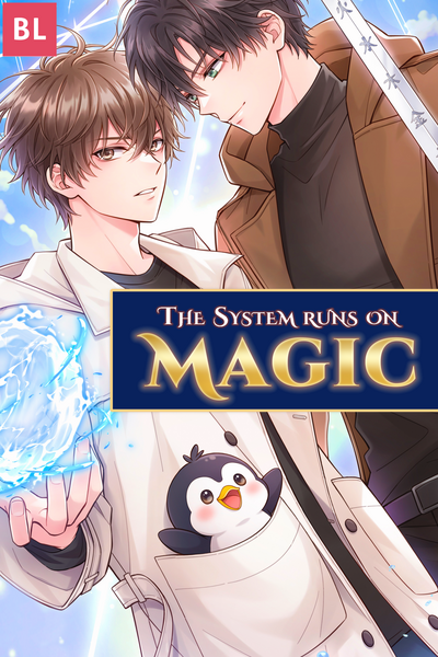 [BL] The System Runs on Magic