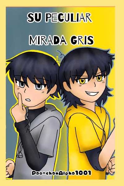 Su Peculiar Mirada Gris [BL]